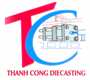 Thanh Cong Diecasting Co., Ltd